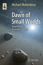 Astronomers' Universe - Dawn of Small Worlds