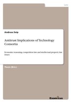 Antitrust Implications of Technology Consortia