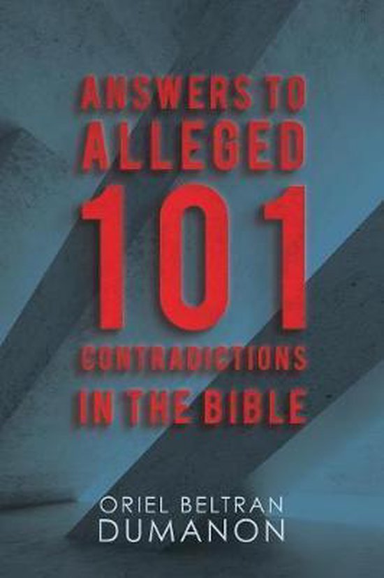 Answers to Alleged 101 Contradictions in the Bible, Oriel Beltran ...