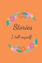 Stories I Tell Myself