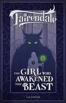 Fairendale 9 - The Girl Who Awakened the Beast