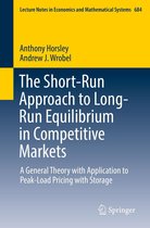 Lecture Notes in Economics and Mathematical Systems 684 - The Short-Run Approach to Long-Run Equilibrium in Competitive Markets
