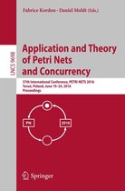 Lecture Notes in Computer Science 9698 - Application and Theory of Petri Nets and Concurrency