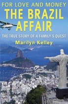 For Love and Money, the Brazil Affair