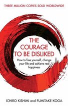 Courage To series - The Courage To Be Disliked