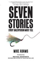 Seven Stories Every Salesperson Must Tell