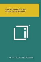 The Pyramids and Temples of Gizeh
