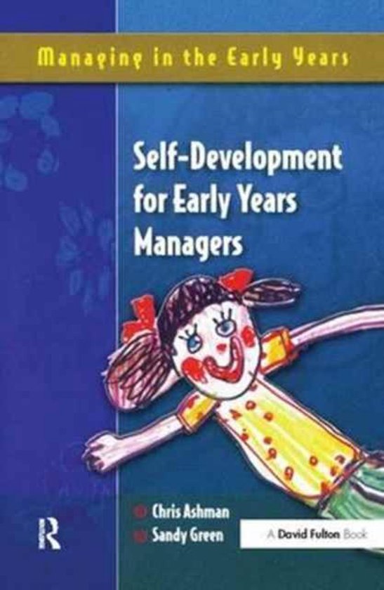 Managing in the Early Years- Self Development for Early Years Managers