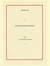 Petites Histoires Pour Mon Fils. Tome I