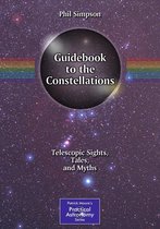 The Patrick Moore Practical Astronomy Series - Guidebook to the Constellations