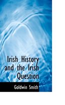 Irish History and the Irish Question