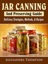 Jar Canning and Preserving Guide