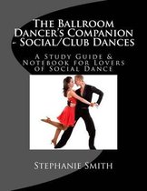 The Ballroom Dancer's Companion-The Ballroom Dancer's Companion - Social/Club Dances
