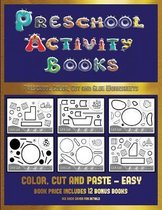Preschool Color, Cut and Glue Worksheets (Preschool Activity Books - Easy)