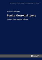 Etudes de linguistique, littérature et arts / Studi di Lingua, Letteratura e Arte 20 - Benito Mussolini retore