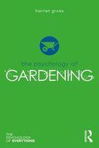 The Psychology of Everything - The Psychology of Gardening