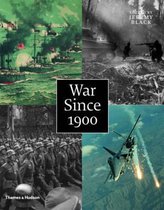 War Since 1900:History . Strategy . Weaponry