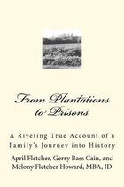 From Plantations to Prisons