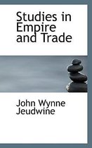 Studies in Empire and Trade