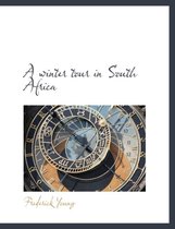 A Winter Tour in South Africa