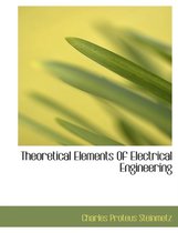 Theoretical Elements of Electrical Engineering