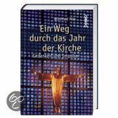 Ein Weg durch das Jahr der Kirche