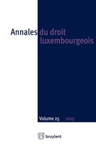 Annales du droit luxembourgeois - Annales du droit luxembourgeois – Volume 25 – 2015