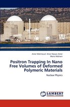 Positron Trapping In Nano Free Volumes of Deformed Polymeric Materials