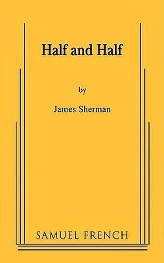Half and Half 9780573662430 James Sherman Boeken bol