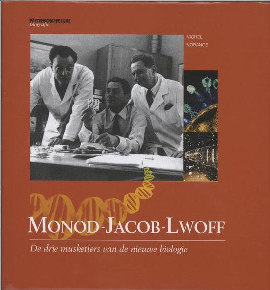 Wetenschappelijke biografie 41 - Monod - Jacob - Lwoff