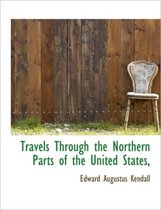 Travels Through the Northern Parts of the United States,