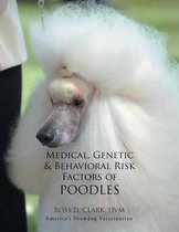 Medical, Genetic & Behavioral Risk Factors of Poodles
