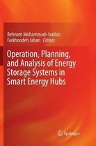 Operation, Planning, and Analysis of Energy Storage Systems in Smart Energy Hubs