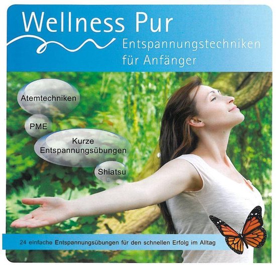 Entspannungstechniken für Anfänger, Wellness Pur