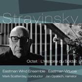 Eastman Wind Ensemble & Mark Scatterd - Stravinsky: Octet, L'Histoire Du Soldat (CD)