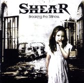 Shear - Braking The Stillness