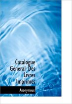 Catalogue G N Ral Des Livres Imprim?'s