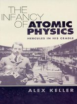 The Infancy of Atomic Physics