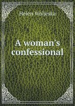 A woman's confessional