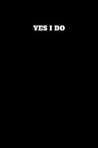 Yes I Do
