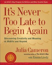 Artist's Way - It's Never Too Late to Begin Again