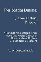Tres Batidas Distintas (Three Distinct Knocks)