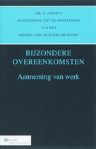 Bijzondere overeenkomsten III C Aanneming van werk Mr. C Asser's handleiding tot de beoefening van het Nederlands burgerlijk recht