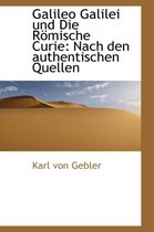 Galileo Galilei Und Die Romische Curie