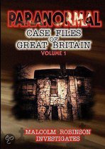 Paranormal Case Files Of Great Britain