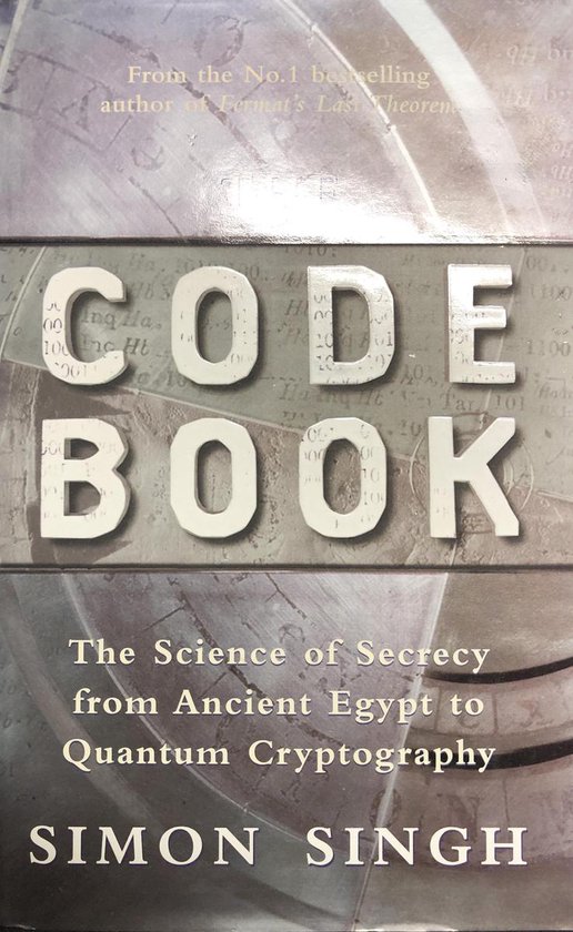 The Code Book: The Science of Secrecy from Ancient Egypt to  ... - cover