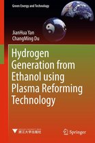 Green Energy and Technology - Hydrogen Generation from Ethanol using Plasma Reforming Technology