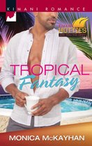 Tropical Fantasy (Mills & Boon Kimani) (Kimani Hotties - Book 41)