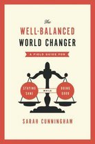 The Well-balanced World Changer