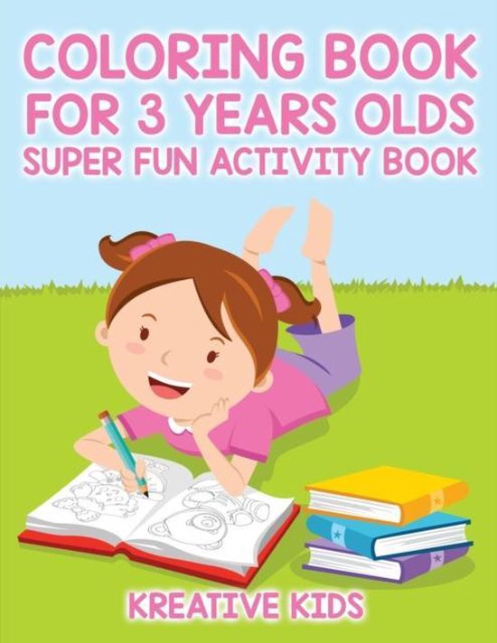 Coloring Book For 3 Years Olds Super Fun Activity Book, Kreative Kids ...